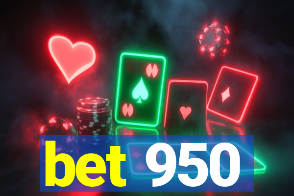 bet 950